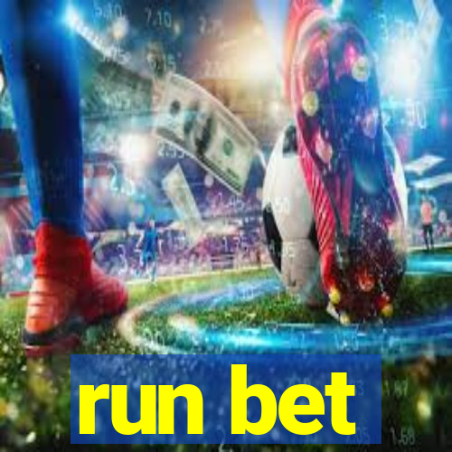 run bet